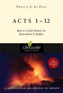 LBS ACTS 1-12: PART 1- GOD&#39;S POWER IN JERUSALEM AND JUDEA