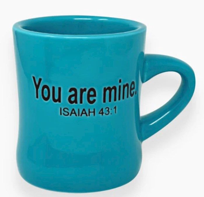 MUG- CHOSEN- YOU ARE MINE, TEAL, DINER-STYLE
