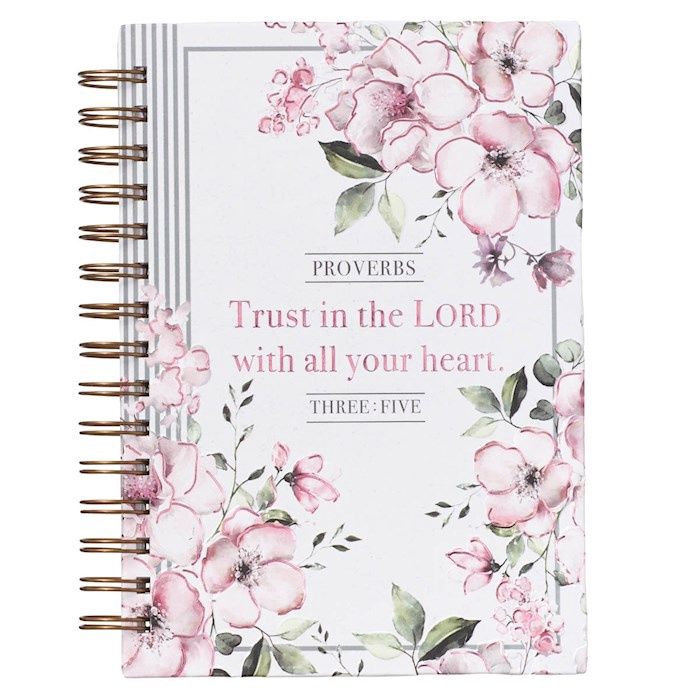 JOURNAL- TRUST IN THE LORD- PINK, FLORAL, WIREBOUND