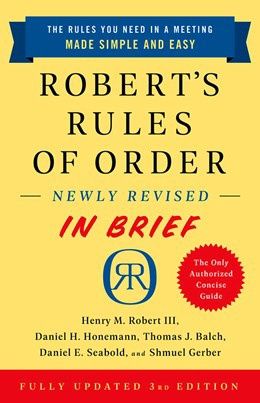 ROBERTS RULES OF ORDER- NEWLY REVISED IN BRIEF