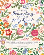 52 WEEKS JOURNALING WITH THE HOLY SPIRIT