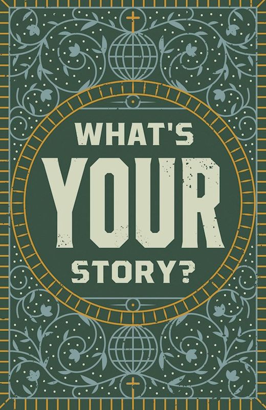 TRACT- WHAT'S YOUR STORY- PACK OF 25