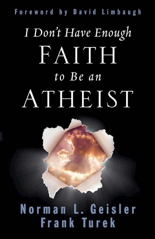 I DON'T HAVE ENOUGH FAITH TO BE AN ATHEIST