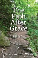 PATH AFTER GRACE: THE JOURNEY
