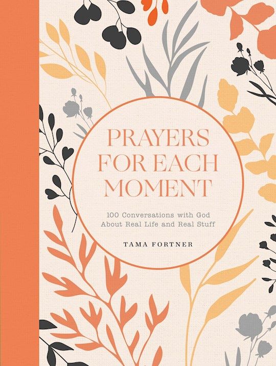 PRAYERS FOR EACH MOMENT