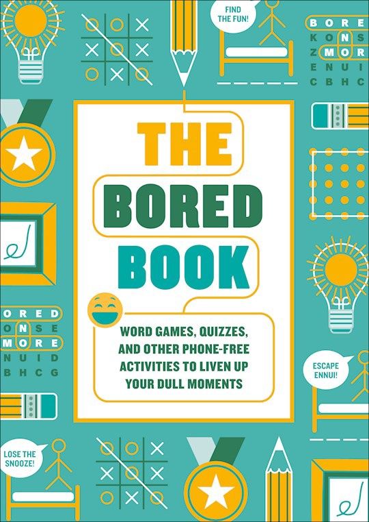 BORED BOOK: WORD GAMES, QUIZZES, PUZZLES, &amp; OTHER PHONE-FREE ACTIVITIES