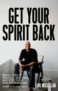 GET YOUR SPIRIT BACK