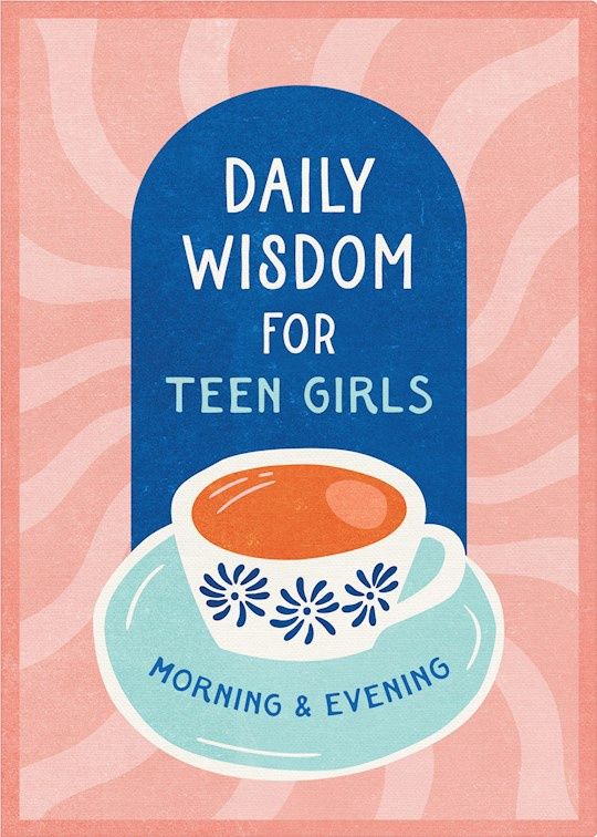DAILY WISDOM FOR TEEN GIRLS