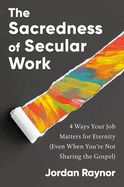 CH- SACREDNESS OF SECULAR WORK