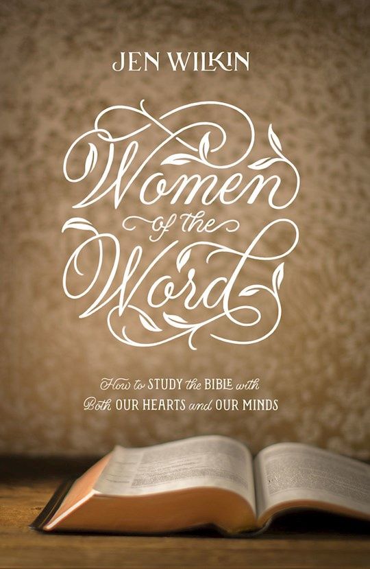 WOMEN OF THE WORD- REVISED EDITION