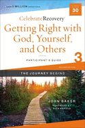 CELEBRATE RECOVERY- GUIDE 3- GETTING RIGHT WITH GOD, YOURSELF &amp; OTHERS- PARTICIPANT&#39;S