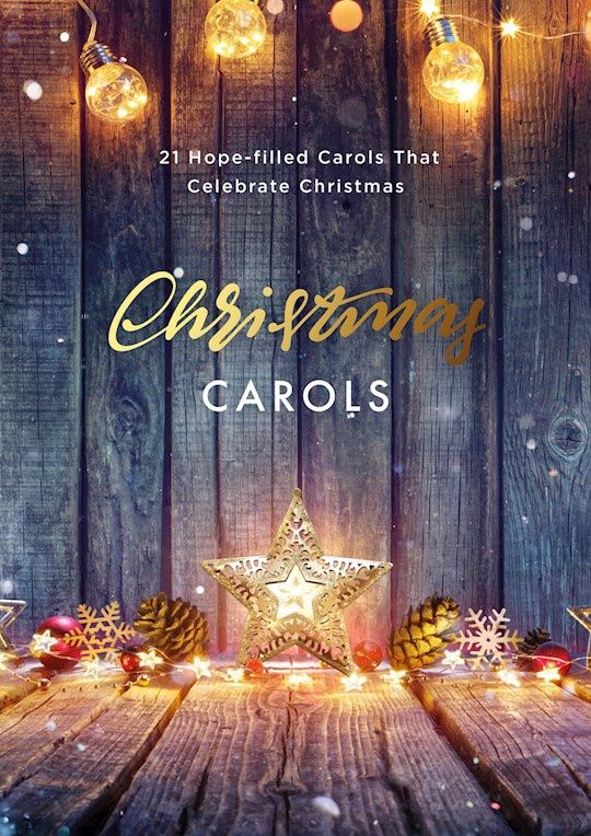 CA- CHRISTMAS CAROLS: 21 HOPE-FILLED CAROLS THAT CELEBRATE CHRIS