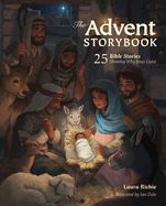 ADVENT STORYBOOK: 25 BIBLE STORIES SHOWING WHY JESUS CAME