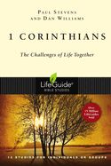 LIFEGUIDE BIBLE STUDY- 1 CORINTHIANS: CHALLENGES OF LIFE TOGETHER