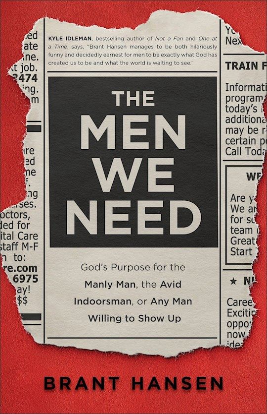 MEN WE NEED