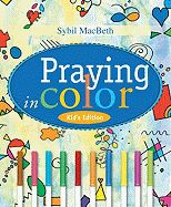 PRAYING IN COLOR: KIDS' EDITION