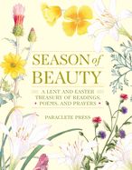SEASON OF BEAUTY: A TREASURY OF READINGS, POEMS, &amp; PRAYERS