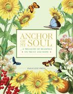 ANCHOR OF MY SOUL: A TREASURY OF READINGS ON TRUST &amp; HOPE