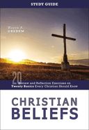 CHRISTIAN BELIEFS- STUDY GUIDE- REVIEW &amp; REFLECT EXERCISES