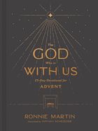 GOD WHO IS WITH US: 25-DAY DEVOTIONAL FOR ADVENT