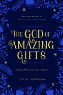 GOD OF AMAZING GIFTS: FAMILY DEVOTIONS FOR ADVENT