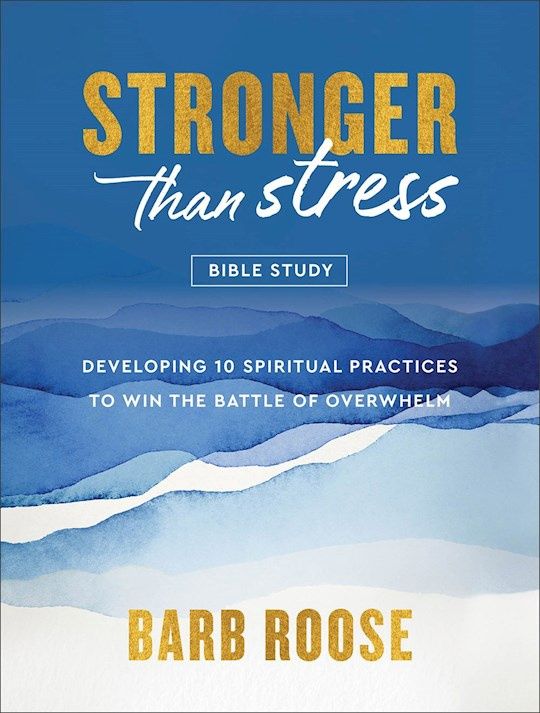 STRONGER THAN STRESS BIBLE STUDY