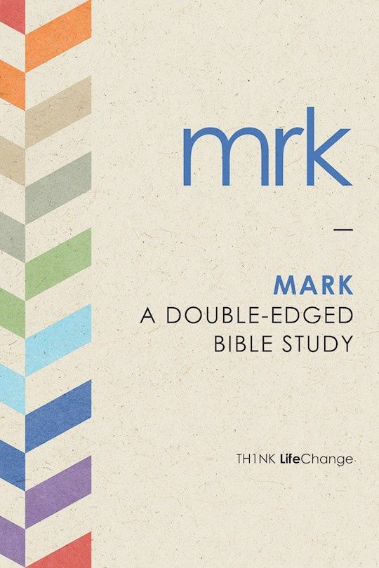 MARK: A DOUBLE-EDGED BIBLE STUDY TH1NK