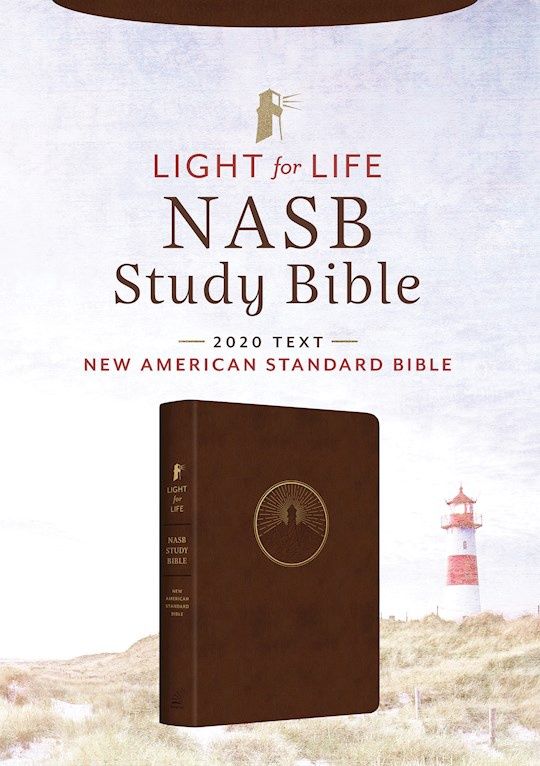 B-NASB- LIGHT FOR LIFE NASB STUDY BIBLE 2020 TEXT MAHOGANY LIGHTHOUSE