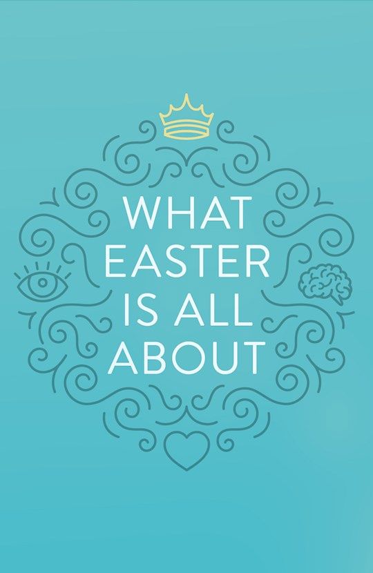 TRACT- WHAT EASTER IS ALL ABOUT (PACK OF 25)