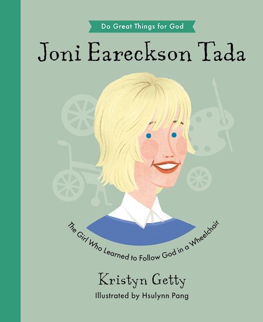 CB- JONI EARECKSON TADA- DO GREAT THINGS FOR GOD SERIES
