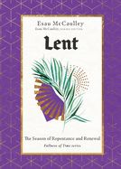 EA- LENT: THE SEASON OF REPENTANCE AND RENEWAL