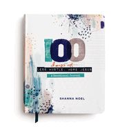 DB- 100 DAYS OF LESS HUSTLE MORE JESUS: A DEVOTIONAL JOURNAL