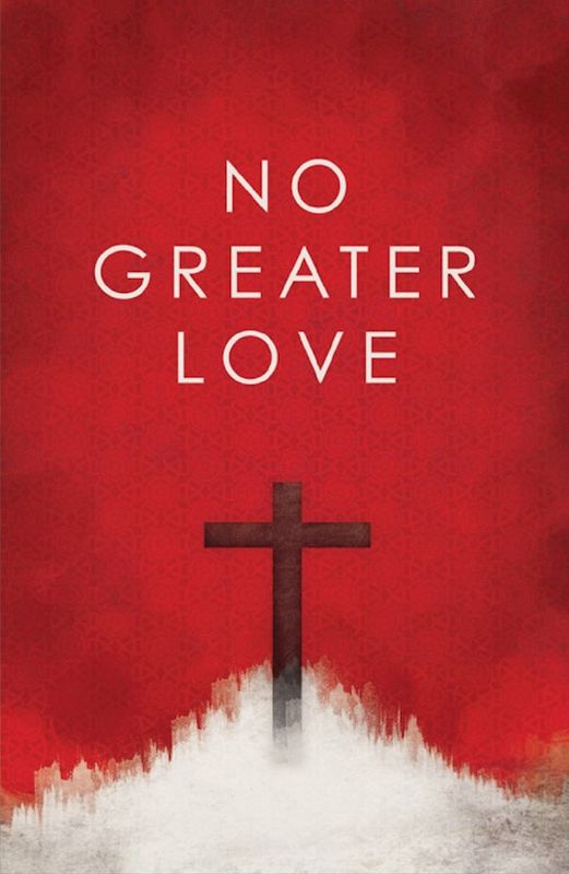 TRACT- NO GREATER LOVE (PACK OF 25)
