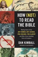 CH- HOW NOT TO READ THE BIBLE: MAKING SENSE OF THE ANTI-WOMEN,
