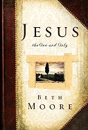 TH- JESUS, THE ONE AND ONLY- SALE!