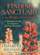 LS- FINDING SANCTUARY IN THE MIDST OF ALZHEIMER'S: A SPIRITUAL G