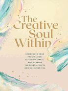 BJR- CREATIVE SOUL WITHIN: REDISCOVER YOUR IMAGINATION, LET GO OF