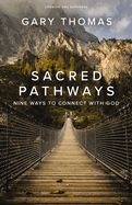 CH- SACRED PATHWAYS: NINE WAYS TO CONNECT WITH GOD