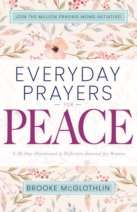 PR- EVERYDAY PRAYERS FOR PEACE: A 30-DAY DEVOTIONAL &amp; REFLECTIVE