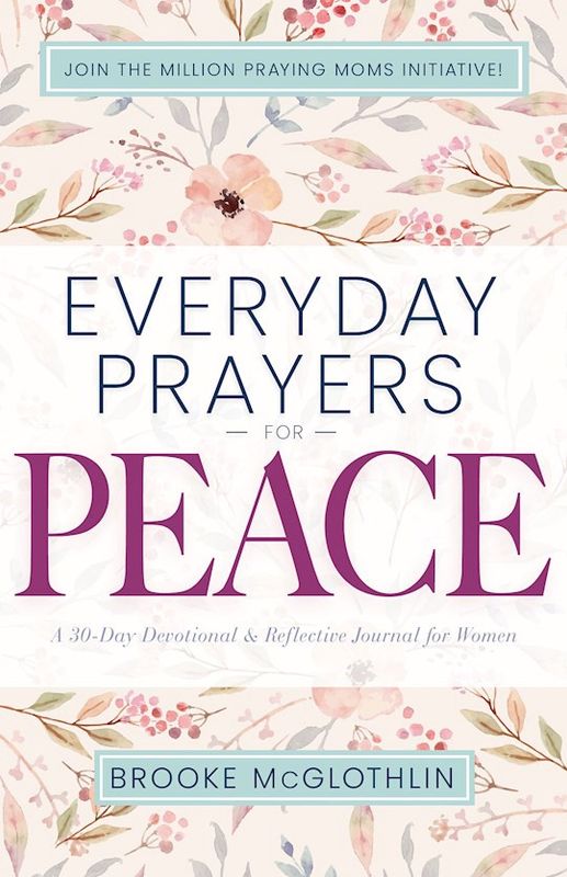 PR- EVERYDAY PRAYERS FOR PEACE: A 30-DAY DEVOTIONAL &amp; REFLECTIVE