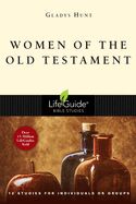 LBS- WOMEN OF THE OLD TESTAMENT, LIFEGUIDE BIBLE STUDIES