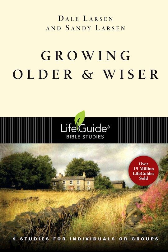 LBS- GROWING OLDER &amp; WISER, LIFEGUIDE BIBLE STUDY