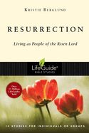 BIS-LBS- RESURRECTION: LIVING AS PEOPLE OF THE RISEN LORD: LIFEGUIDE BIBLE STUDIES