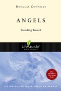 BIS-LBS- ANGELS: STANDING GUARD: LIFEGUIDE BIBLE STUDY