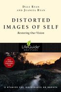 BIS-LBS- DISTORTED IMAGES OF SELF: LIFEGUIDE BIBLE STUDIES