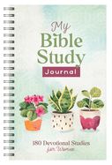 MY BIBLE STUDY JOURNAL: 180 DEVOTIONAL STUDIES FOR WOMEN