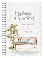 MY PRAYER JOURNAL: QUIET-TIME PRAYERS FOR A WOMAN'S HEART
