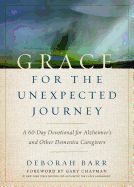 GRACE FOR THE UNEXPECTED JOURNEY: A 60-DAY DEVOTIONAL FOR AL