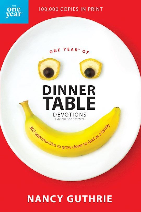 ONE YEAR OF DINNER TABLE DEVOTIONS