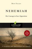 BIS-LBS- NEHEMIAH: COURAGE IN THE FACE OF OPPOSITION: LIFEGUIDE BIBLE STUDIES